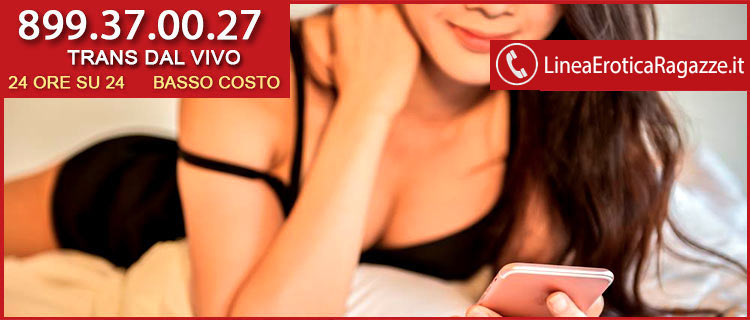 linea erotica Trans dal vivo